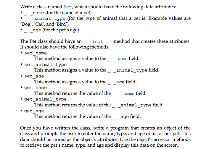 Solved Write a class named Pet, which should have the | Chegg.com