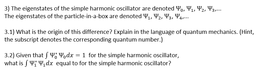 Solved 3) The eigenstates of the simple harmonic oscillator | Chegg.com
