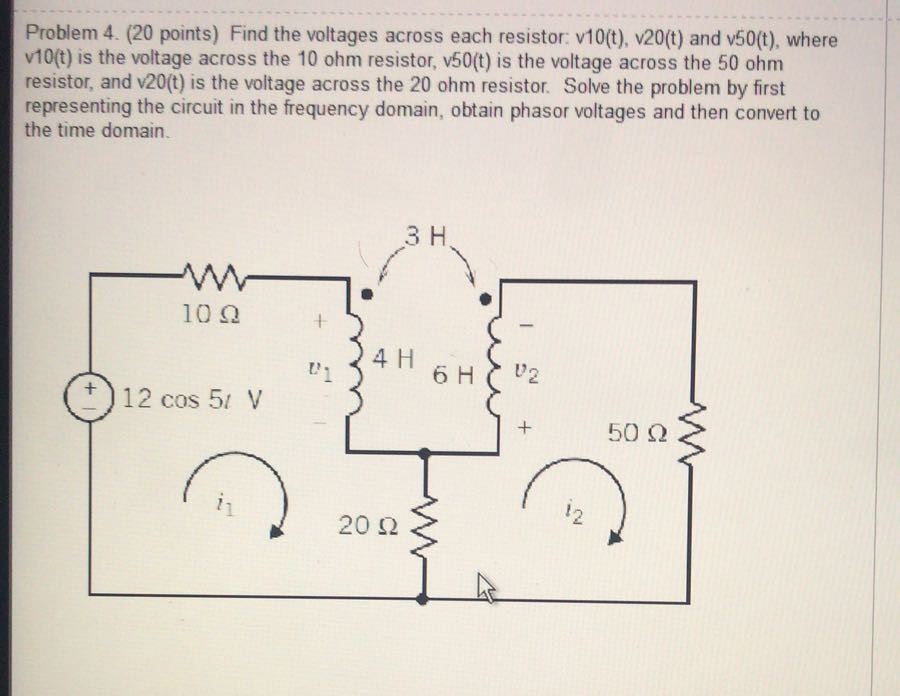 Solved Problem 4. (20 Points) Find The Voltages Across Each | Chegg.com