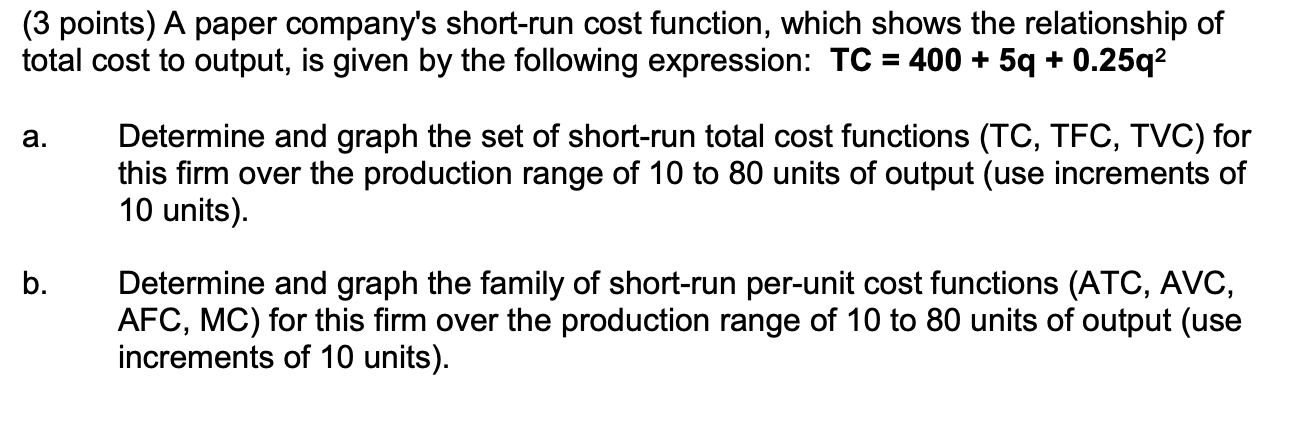 Solved (3 Points) A Paper Company's Short-run Cost Function, | Chegg.com