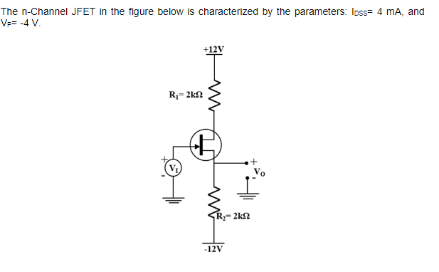 Solved The n-Channel JFET in the figure below is | Chegg.com
