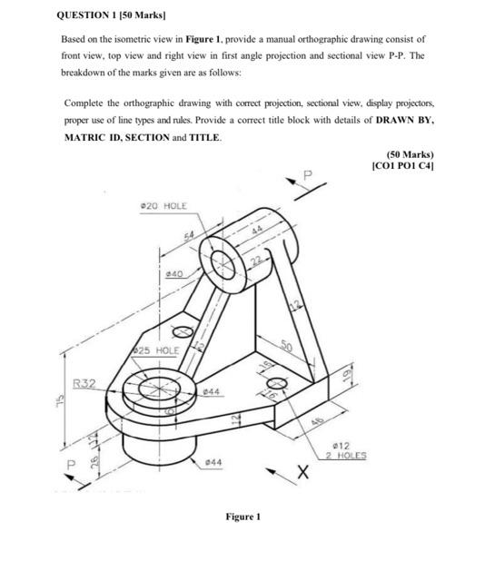 Solved QUESTION 1 150 Marks Based on the isometric view in | Chegg.com