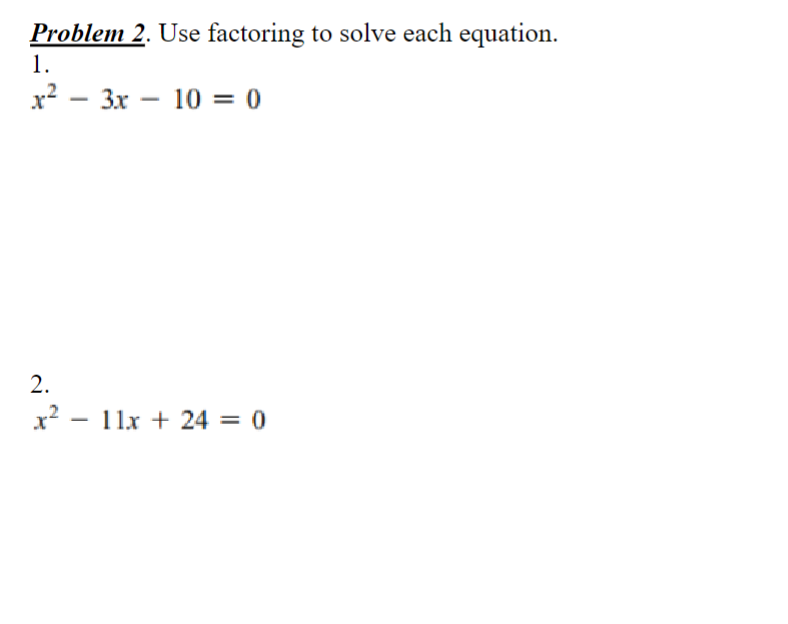 Solved Problem 2. Use factoring to solve each equation. 1. | Chegg.com