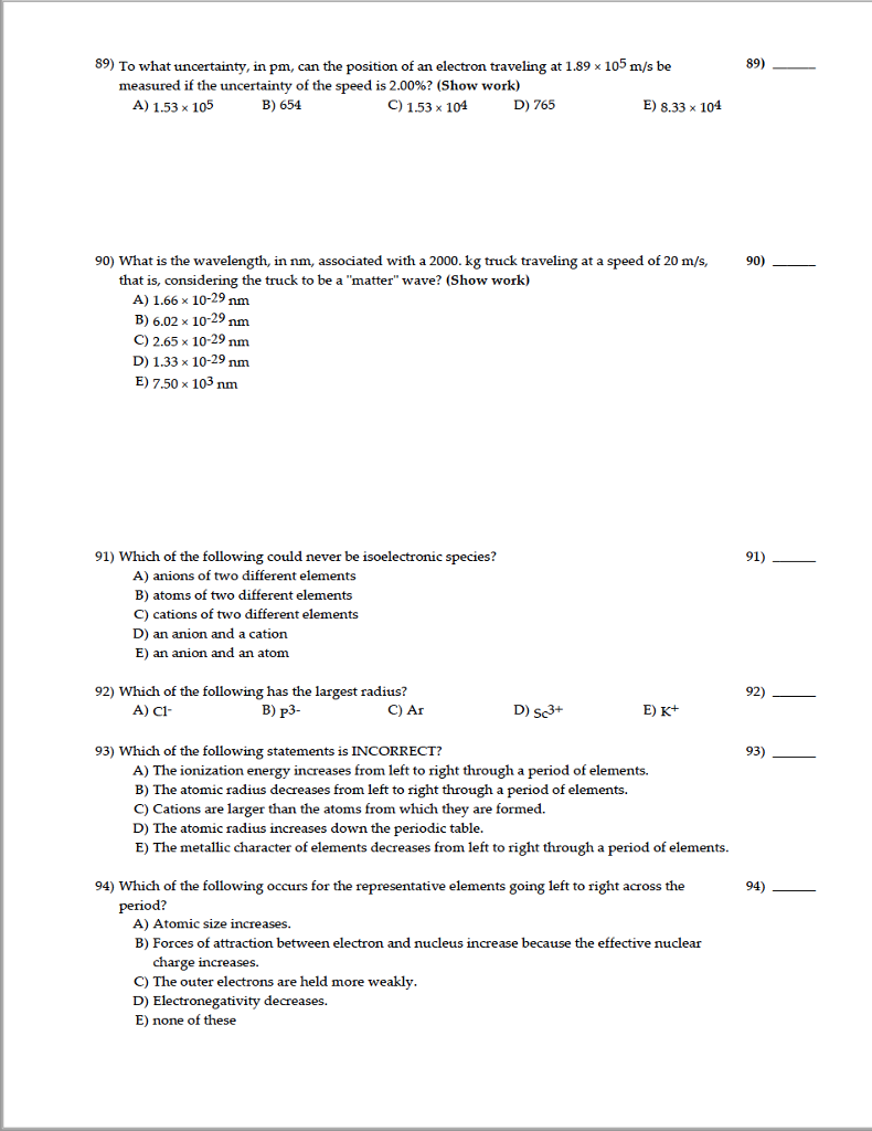 Solved 89) To what uncertainty, in pm, can the position of | Chegg.com