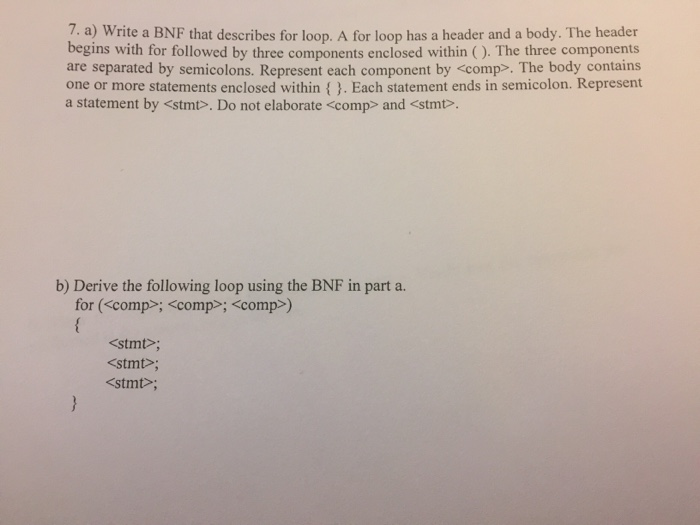 Solved 7. a) Write a BNF that describes for loop. A for loop | Chegg.com