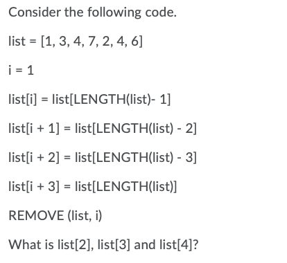 Solved Consider The Following Code. List = (1, 3, 4, 7, 2, | Chegg.com