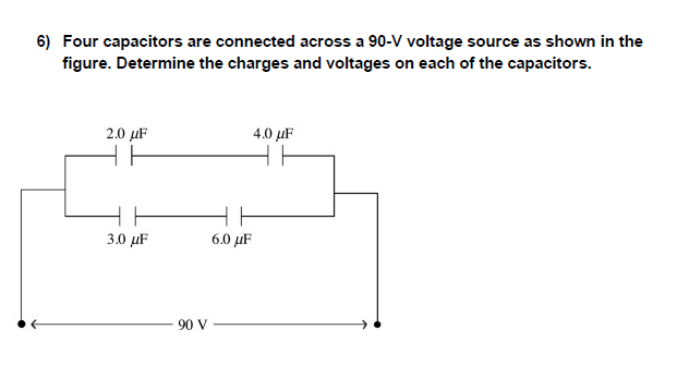 Solved 6) Four capacitors are connected across a 90-V | Chegg.com