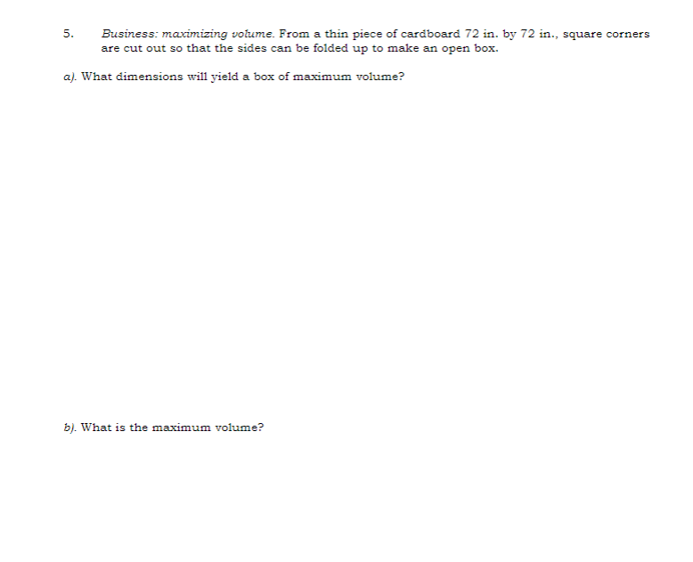 Solved 5. Business: maximizing volume. From a thin piece of | Chegg.com