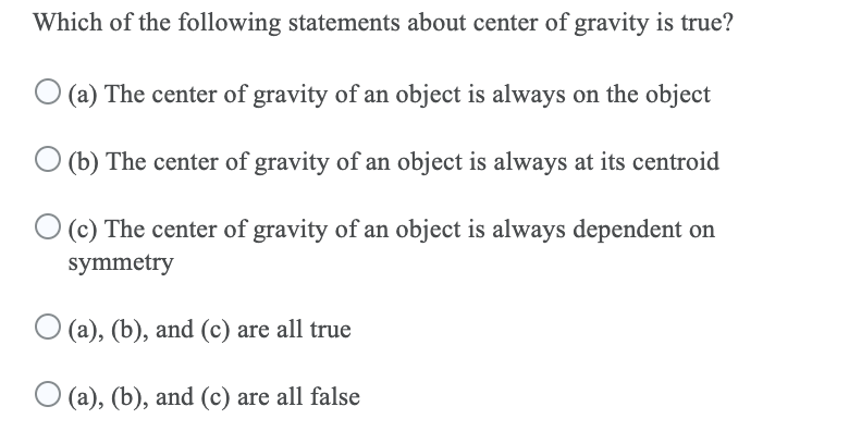 Solved Which of the following statements about center of | Chegg.com