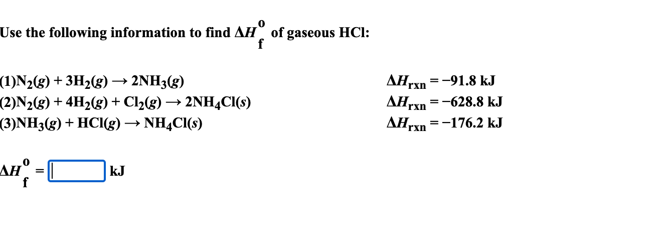 Solved Use the following information to find ΔHf0 of gaseous | Chegg.com