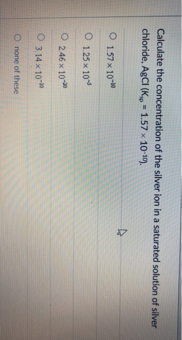 Solved Calculate the concentration of the silver ion in a | Chegg.com