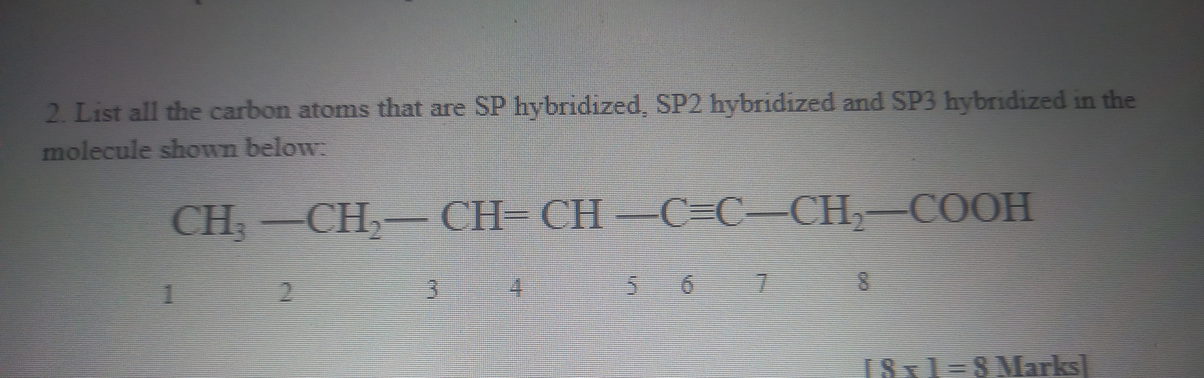 Solved 2. List all the carbon atoms that are SP hybridized, | Chegg.com