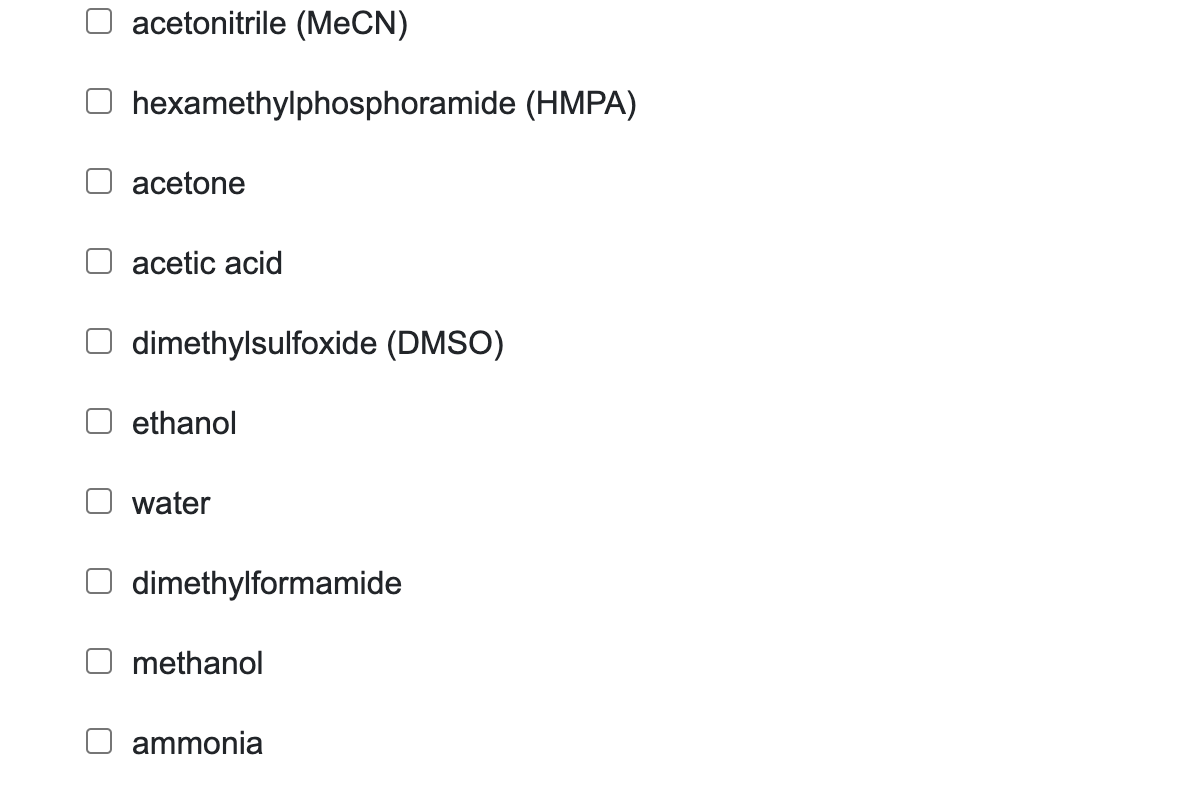 Solved Select All Of The Polar Aprotic Solvents From The 9991