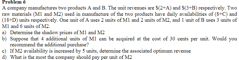 Solved Problem 6 A company manufactures two products A and | Chegg.com