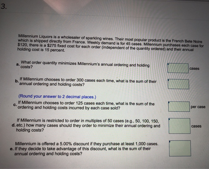Solved 3. Millennium Liquors is a wholesaler of sparkling