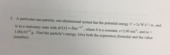 solved-2-a-particular-one-particle-one-dimensional-system-chegg