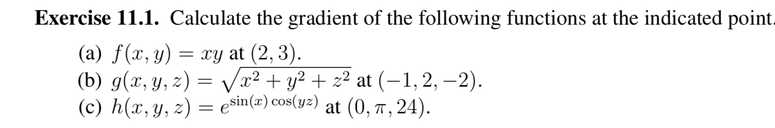 Solved Exercise 11.1. Calculate the gradient of the | Chegg.com