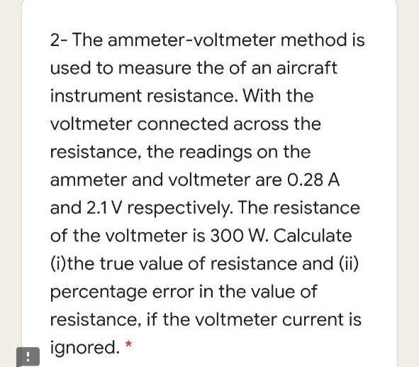 Solved 2 The ammetervoltmeter method is used to measure