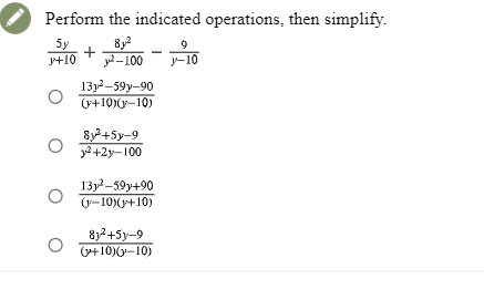 Solved Perform The Indicated Operations Then Simplify S Chegg Com