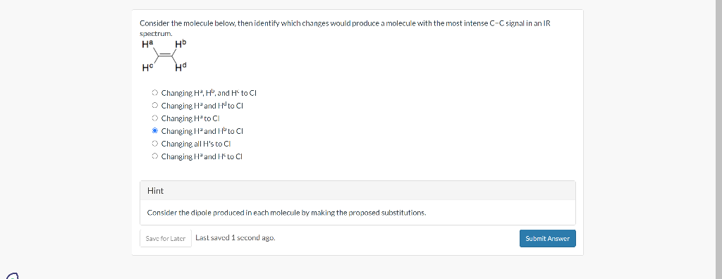 Consider the molecule below, then identify which changes would produce a molecule with the most intense \( \mathrm{C}-C \) si