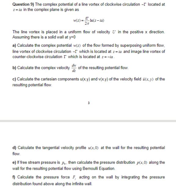 Solved Question 9) The complex potential of a line vortex of | Chegg.com