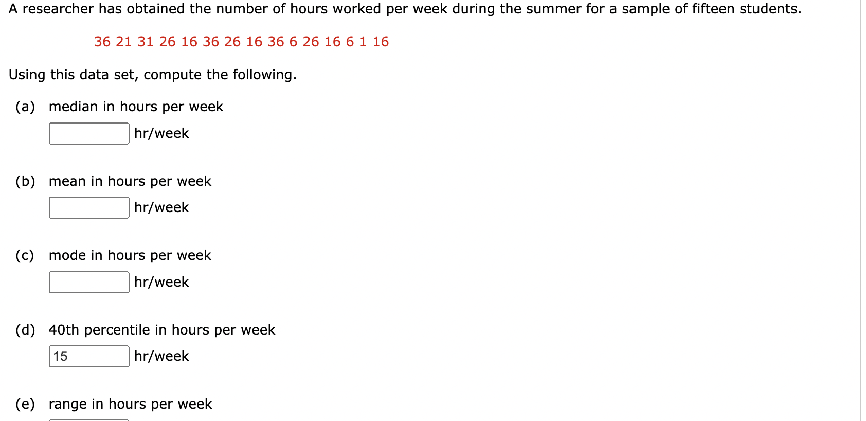 Solved A researcher has obtained the number of hours worked | Chegg.com