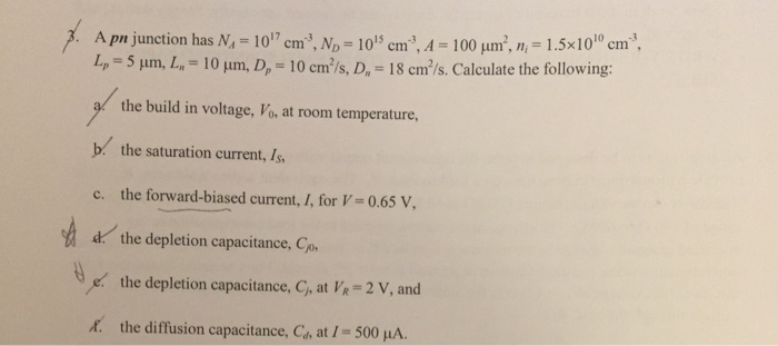 Solved A pn junction has N_A = 10^17 cm^-3, N_D = 10^15 | Chegg.com