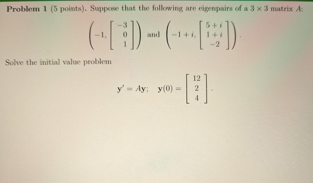 Solved Problem 1 (5 Points). Suppose That The Following Are | Chegg.com