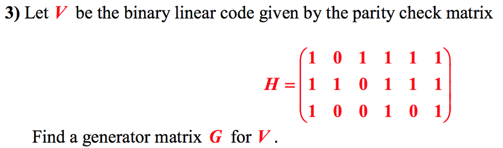 Solved 3) Let V be the binary linear code given by the | Chegg.com