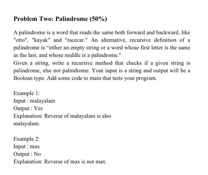 Solved Problem Two: Palindrome (50%) A palindrome is a word | Chegg.com