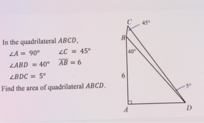 Solved C 45° In the quadrilateral ABCD, 40° LA = 90° LABD = | Chegg.com
