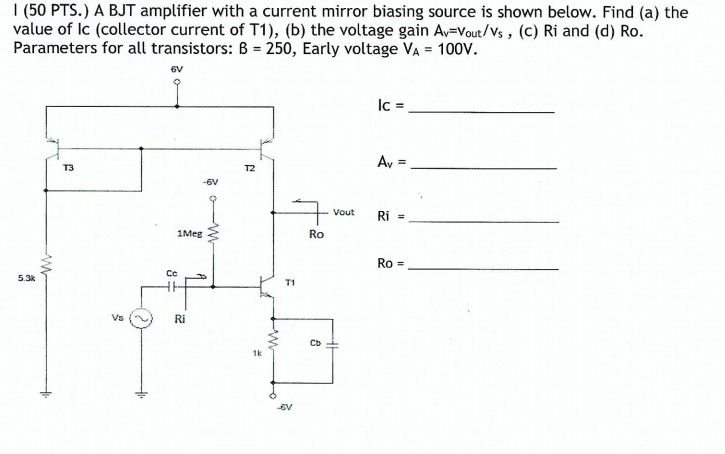 Solved 1 (50 PTS.) A BJT amplifier with a current mirror | Chegg.com
