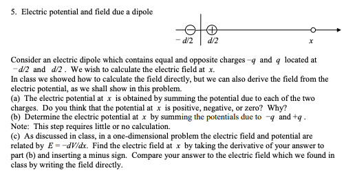 Solved 5. Electric potential and field due a dipole - 0/2 | Chegg.com