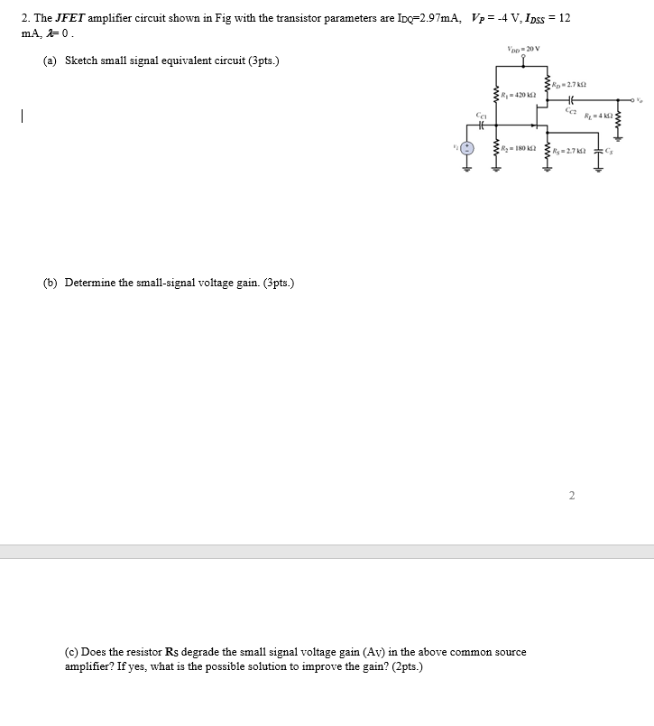 Solved 2. The JFET amplifier circuit shown in Fig with the | Chegg.com