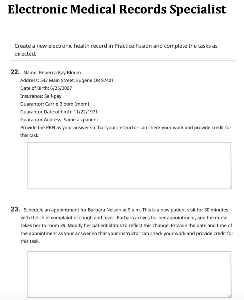 Electronic Medical Records Specialist Create a new electronic health record in Practice Fusion and complete the tasks as dire