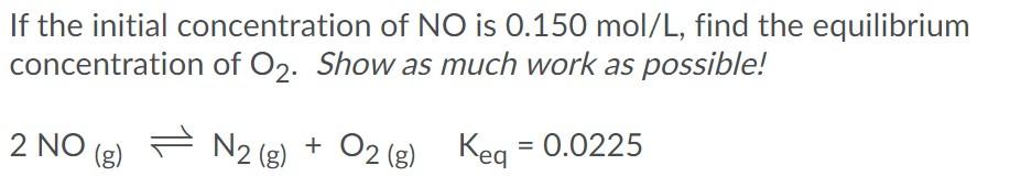 Solved If the initial concentration of NO is 0.150 mol/L, | Chegg.com