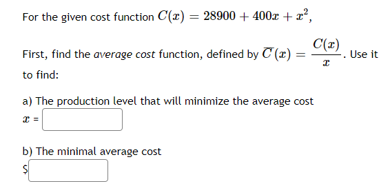 Solved For the given cost function C(x) = 28900 + 400x + x2, | Chegg.com