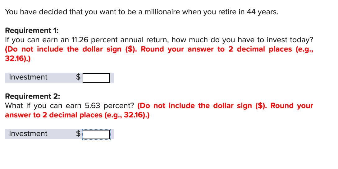 Solved You Have Decided That You Want To Be A Millionaire | Chegg.com