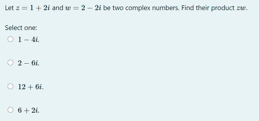 Solved Let Z = 1+ 2i And W = 2 - 2i Be Two Complex Numbers. | Chegg.com