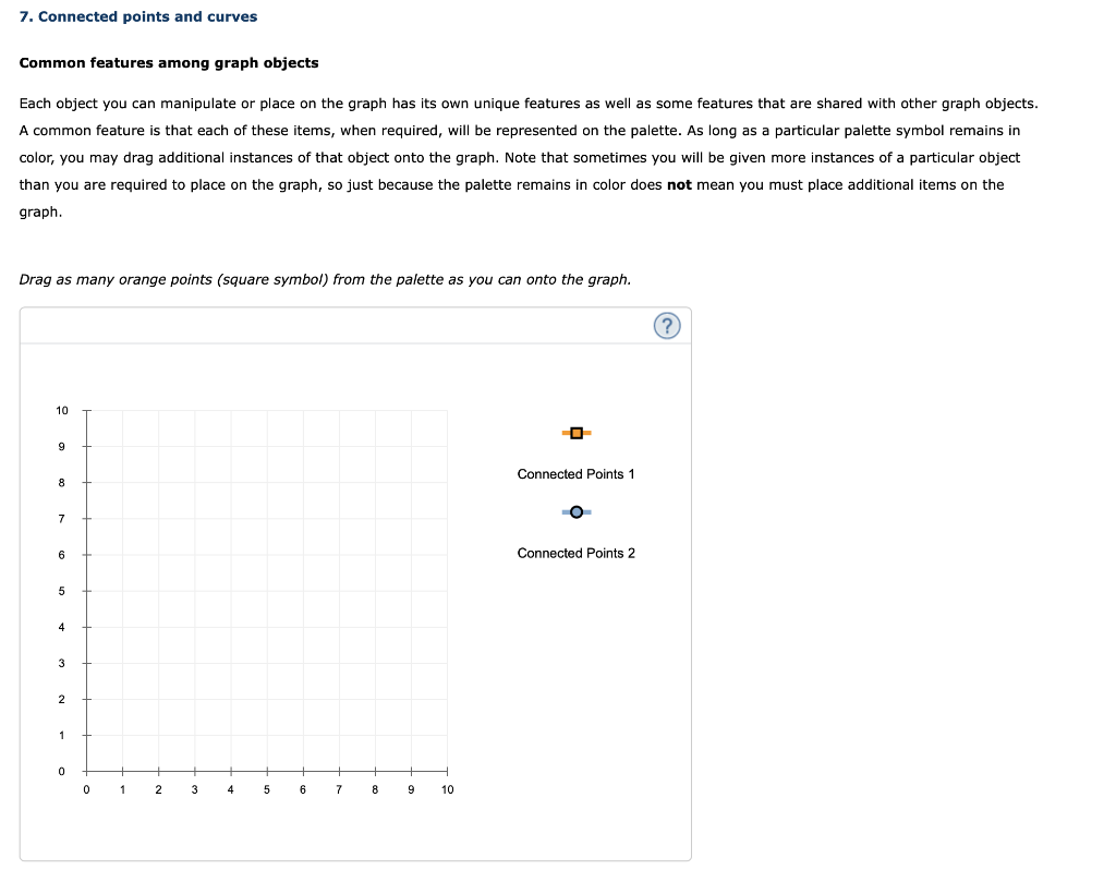 7. Connected points and curves
Common features among graph objects than you are required to place on the graph, so just becau
