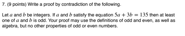 Solved 7. (9 points) Write a proof by contradiction of the | Chegg.com