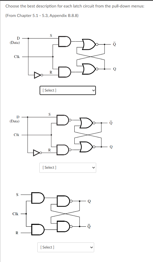 Choose the best description for each latch circuit