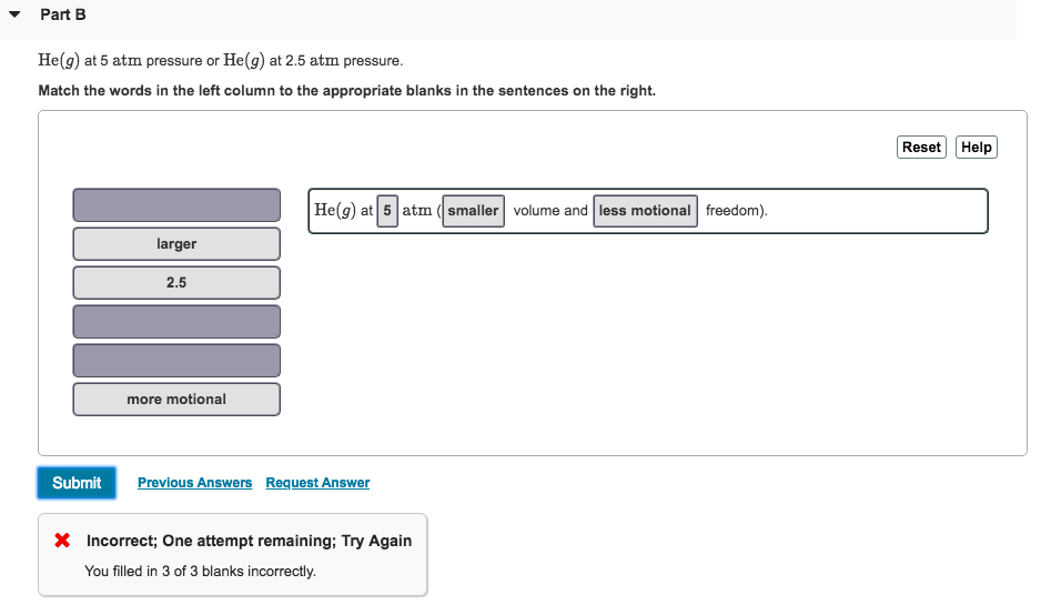 Solved Part B He(g) at 5 atm pressure or He(g) at 2.5 atm | Chegg.com
