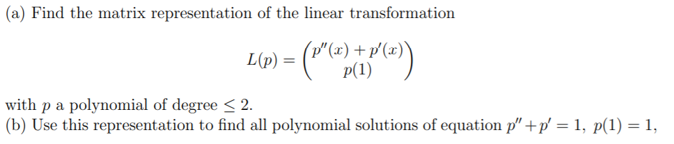 Solved (a) Find the matrix representation of the linear | Chegg.com