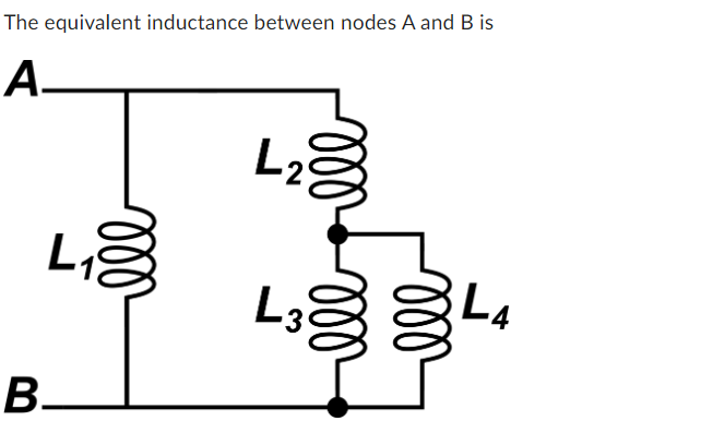 Solved The Equivalent Inductance Between Nodes A And B Is | Chegg.com