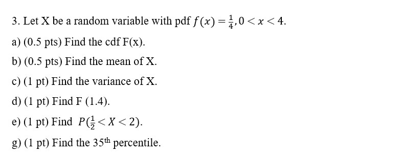 Solved = 3. Let X be a random variable with pdf f(x) = 4,0 | Chegg.com