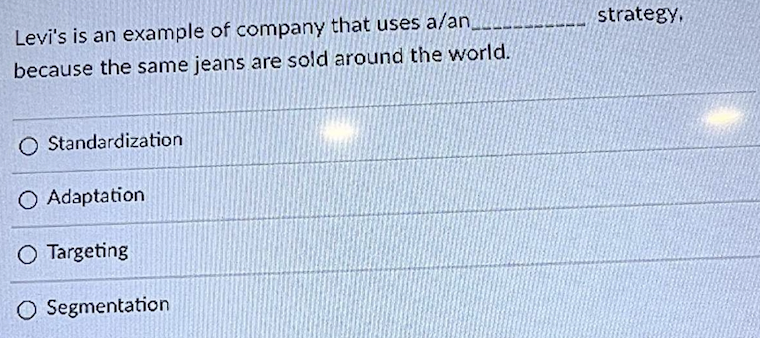 Solved Levi's is an example of company that uses a/an | Chegg.com