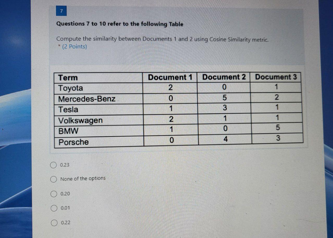 Solved Questions 7 to 10 refer to the following Table | Chegg.com