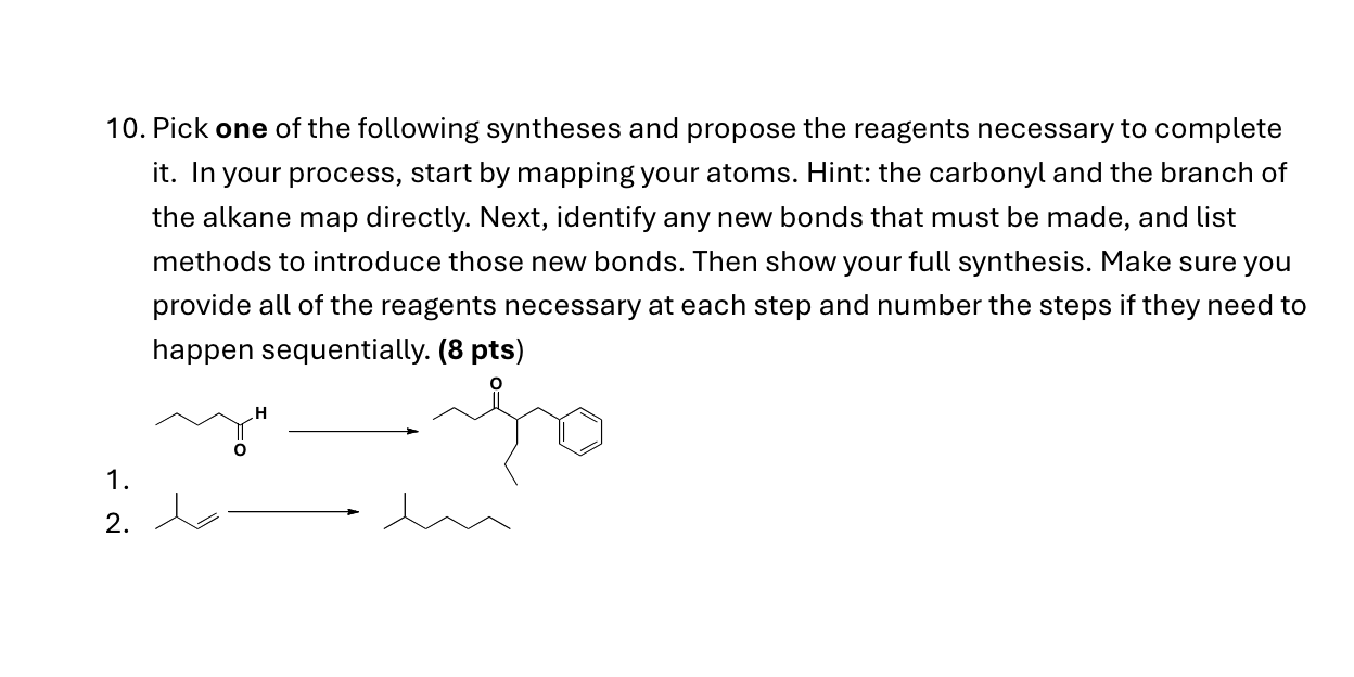 Solved Pick One Of The Following Syntheses And Propose The | Chegg.com