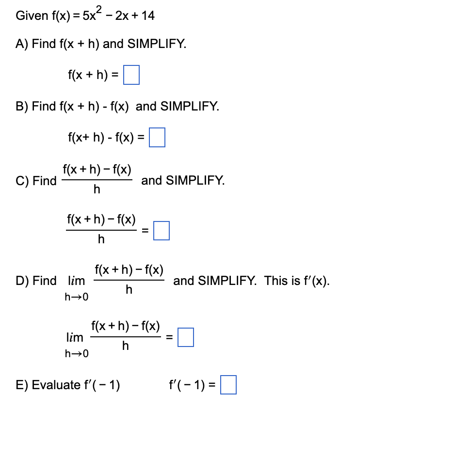 Solved Given F X 5x2−2x 14 A Find F X H And Simplify